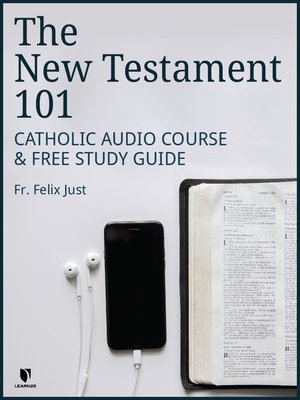 cover image of The New Testament 101: Catholic Audio Course & Free Study Guide